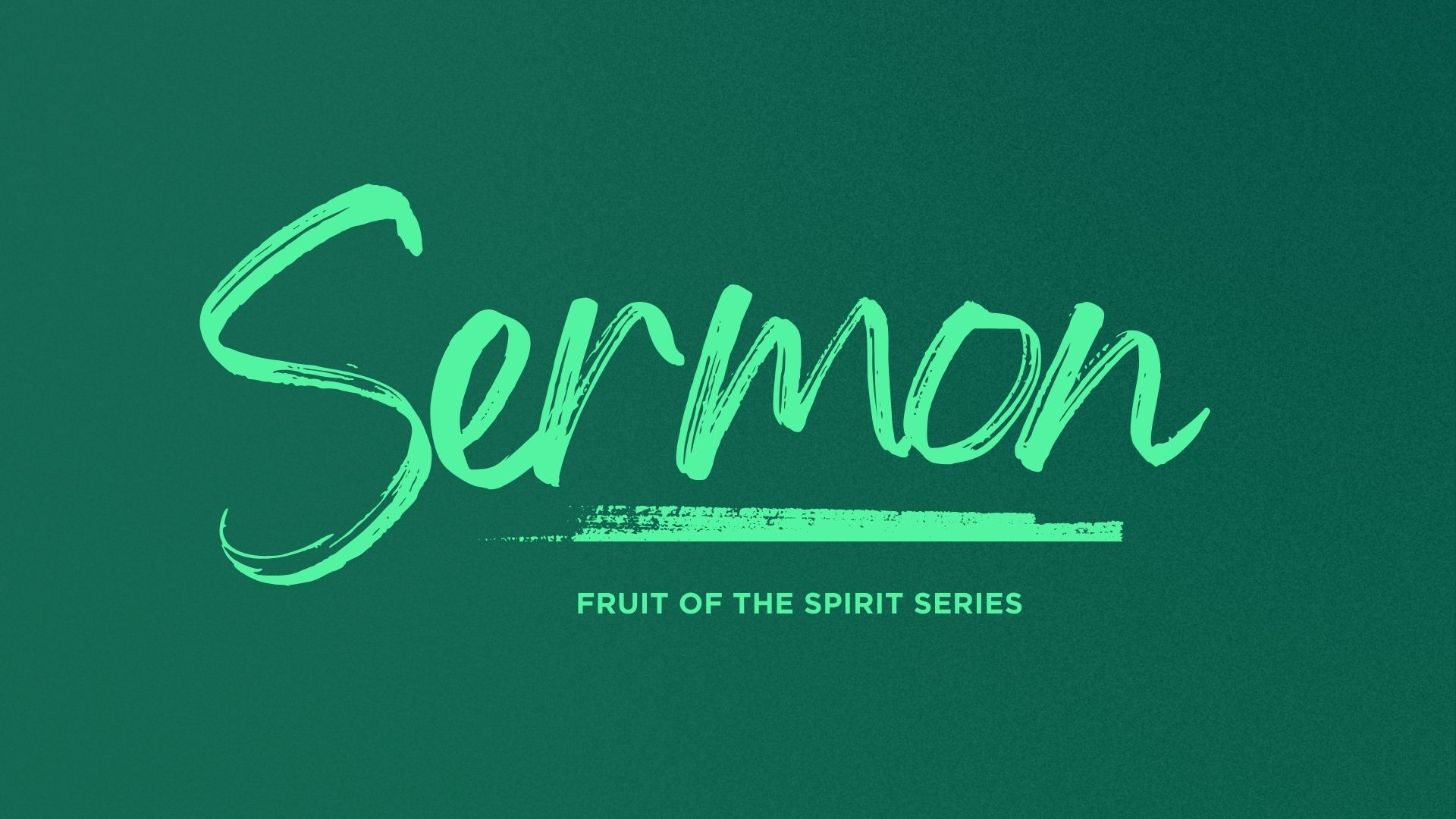 Fruit of the Spirit Sermon Series